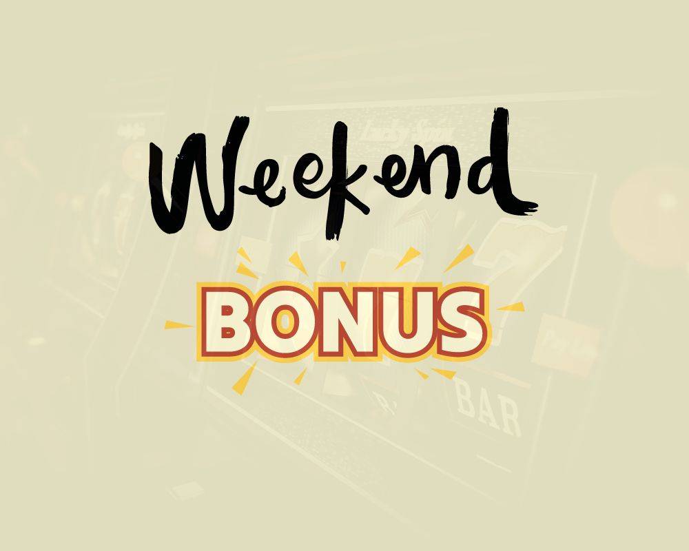 weekend bonus
